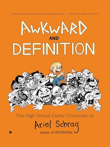 Awkward and Definition: The High School Comic Chronicles of Ariel Schrag (High School Chronicles of Ariel Schrag) von Touchstone